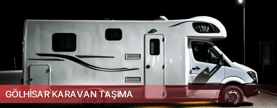 Gölhisar İlçemi Karavan Taşıma